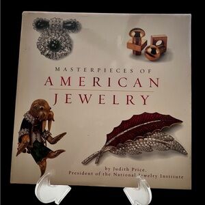 Masterpieces of American Jewelry by Judith Price, Pres of Natl Jewelry Institute